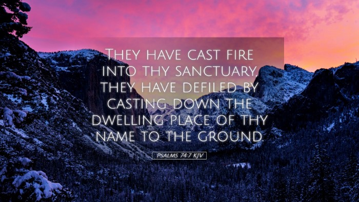 Picture 05 - Psalms 74:7 KJV Desktop Wallpaper - They have cast fire into thy sanctuary, they have - Desktop Bible Verse Wallpaper