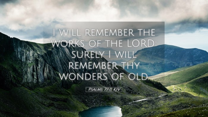 Picture 05 - Psalms 77:11 KJV Desktop Wallpaper - I will remember the works of the LORD: surely I - Desktop Bible Verse Wallpaper