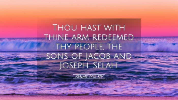 Picture 05 - Psalms 77:15 KJV Desktop Wallpaper - Thou hast with thine arm redeemed thy people, the - Desktop Bible Verse Wallpaper