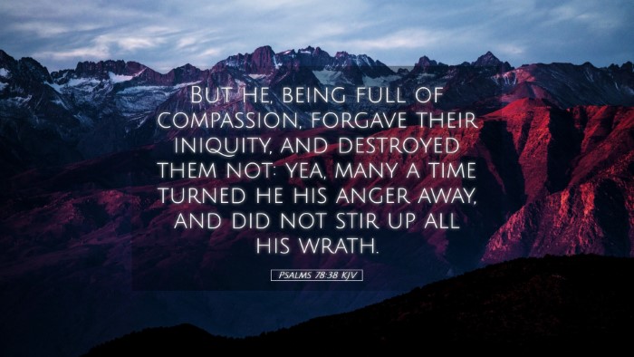 Picture 05 - Psalms 78:38 KJV Desktop Wallpaper - But he, being full of compassion, forgave their - Desktop Bible Verse Wallpaper