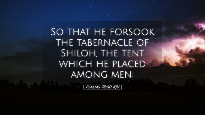 Picture 05 - Psalms 78:60 KJV Desktop Wallpaper - So that he forsook the tabernacle of Shiloh, the - Desktop Bible Verse Wallpaper