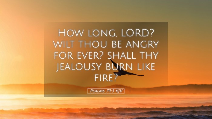 Picture 05 - Psalms 79:5 KJV Desktop Wallpaper - How long, LORD? wilt thou be angry for ever? - Desktop Bible Verse Wallpaper