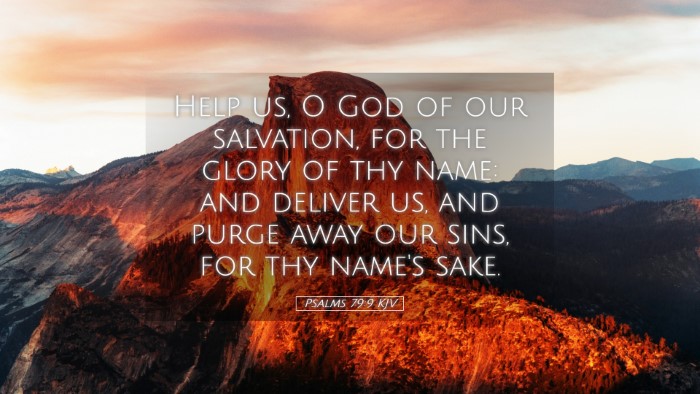 Picture 05 - Psalms 79:9 KJV Desktop Wallpaper - Help us, O God of our salvation, for the glory of - Desktop Bible Verse Wallpaper