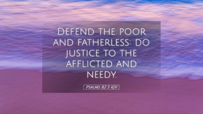 Picture 05 - Psalms 82:3 KJV Desktop Wallpaper - Defend the poor and fatherless: do justice to the - Desktop Bible Verse Wallpaper