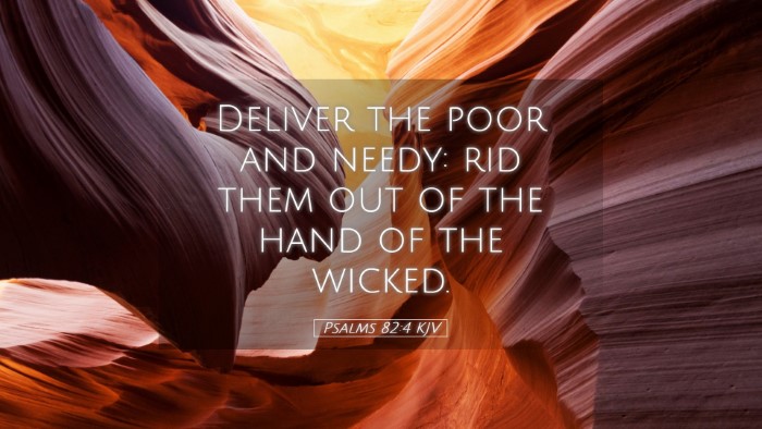Picture 05 - Psalms 82:4 KJV Desktop Wallpaper - Deliver the poor and needy: rid them out of the - Desktop Bible Verse Wallpaper