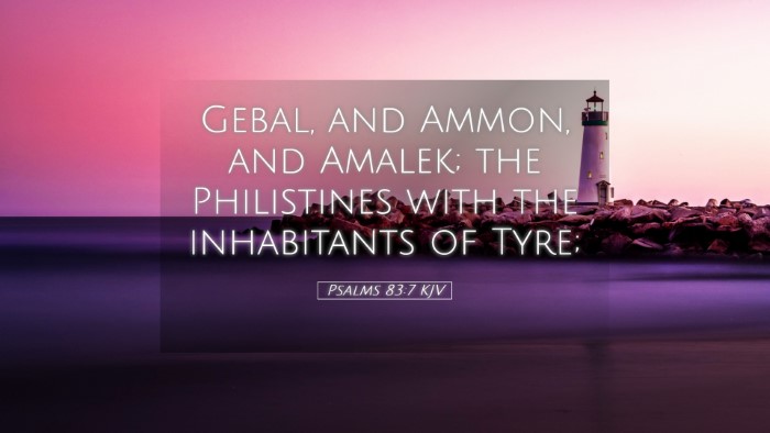 Picture 05 - Psalms 83:7 KJV Desktop Wallpaper - Gebal, and Ammon, and Amalek; the Philistines - Desktop Bible Verse Wallpaper