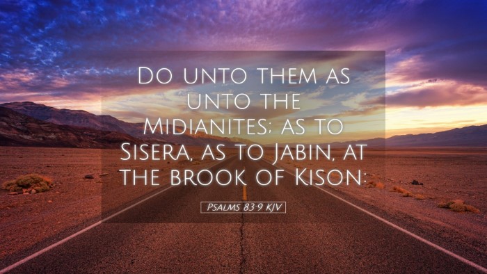 Picture 05 - Psalms 83:9 KJV Desktop Wallpaper - Do unto them as unto the Midianites; as to - Desktop Bible Verse Wallpaper