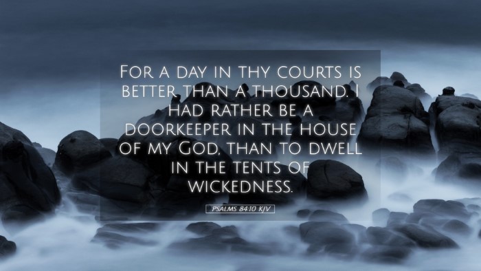Picture 05 - Psalms 84:10 KJV Desktop Wallpaper - For a day in thy courts is better than a - Desktop Bible Verse Wallpaper