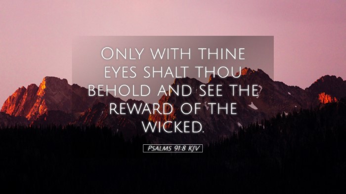 Picture 05 - Psalms 91:8 KJV Desktop Wallpaper - Only with thine eyes shalt thou behold and see - Desktop Bible Verse Wallpaper