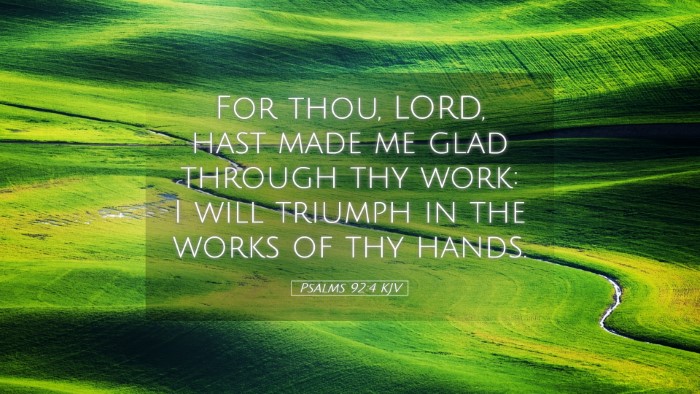 Picture 05 - Psalms 92:4 KJV Desktop Wallpaper - For thou, LORD, hast made me glad through thy - Desktop Bible Verse Wallpaper