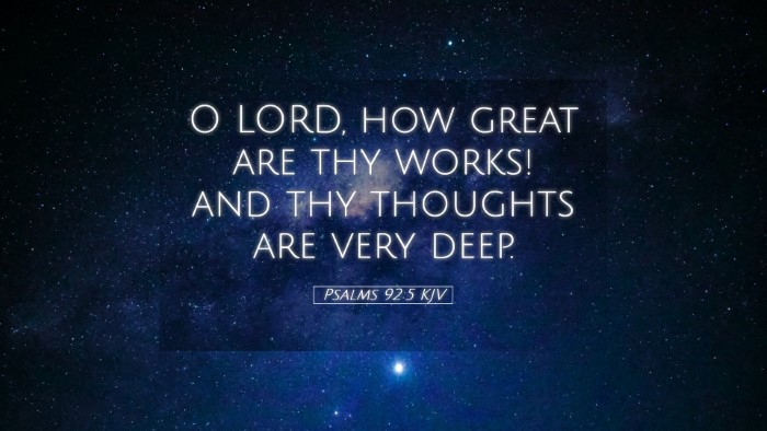 Picture 05 - Psalms 92:5 KJV Desktop Wallpaper - O LORD, how great are thy works! and thy thoughts - Desktop Bible Verse Wallpaper