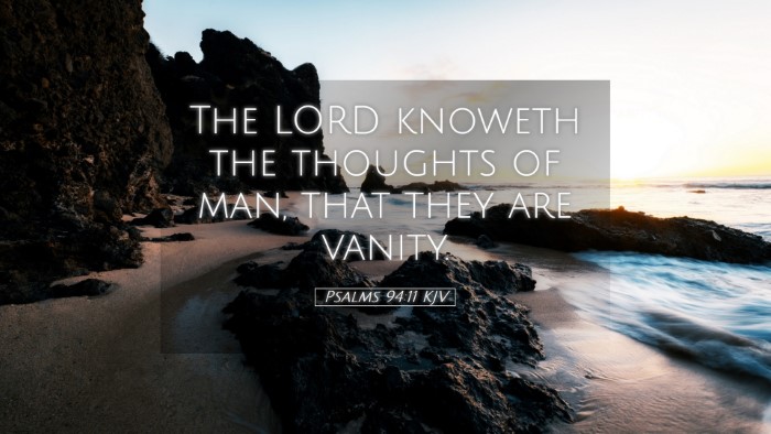 Picture 05 - Psalms 94:11 KJV Desktop Wallpaper - The LORD knoweth the thoughts of man, that they - Desktop Bible Verse Wallpaper