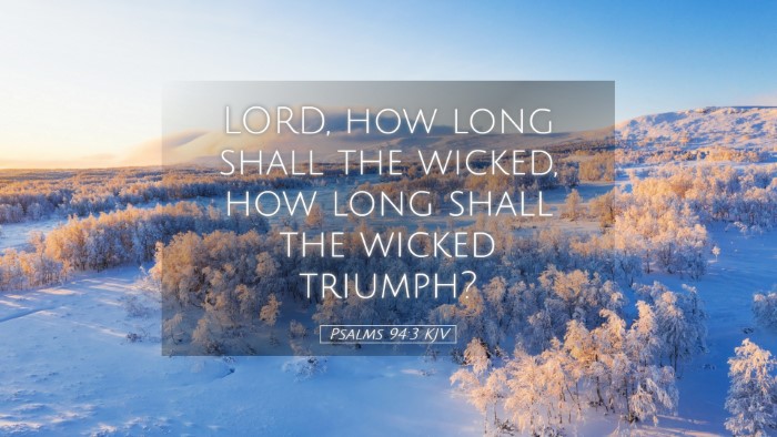 Picture 05 - Psalms 94:3 KJV Desktop Wallpaper - LORD, how long shall the wicked, how long shall - Desktop Bible Verse Wallpaper