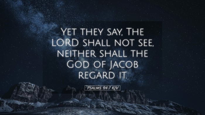 Picture 05 - Psalms 94:7 KJV Desktop Wallpaper - Yet they say, The LORD shall not see, neither - Desktop Bible Verse Wallpaper
