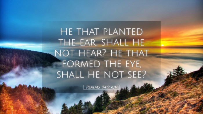 Picture 05 - Psalms 94:9 KJV Desktop Wallpaper - He that planted the ear, shall he not hear? he - Desktop Bible Verse Wallpaper