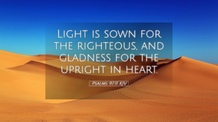 Picture 05 - Psalms 97:11 KJV Desktop Wallpaper - Light is sown for the righteous, and gladness for - Desktop Bible Verse Wallpaper