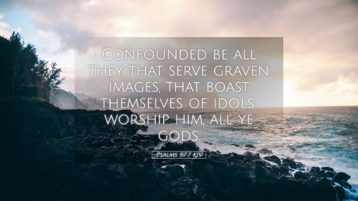 Picture 05 - Psalms 97:7 KJV Desktop Wallpaper - Confounded be all they that serve graven images, - Desktop Bible Verse Wallpaper
