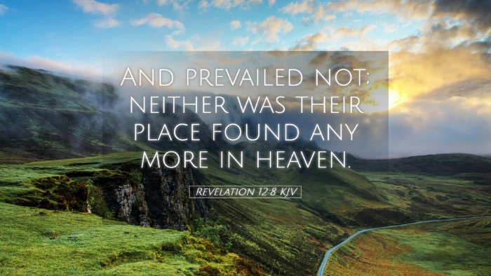 Picture 05 - Revelation 12:8 KJV Desktop Wallpaper - And prevailed not; neither was their place found - Desktop Bible Verse Wallpaper