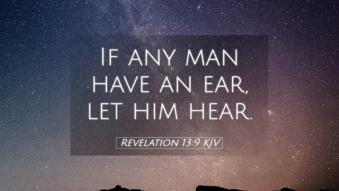 Picture 05 - Revelation 13:9 KJV Desktop Wallpaper - If any man have an ear, let him - Desktop Bible Verse Wallpaper