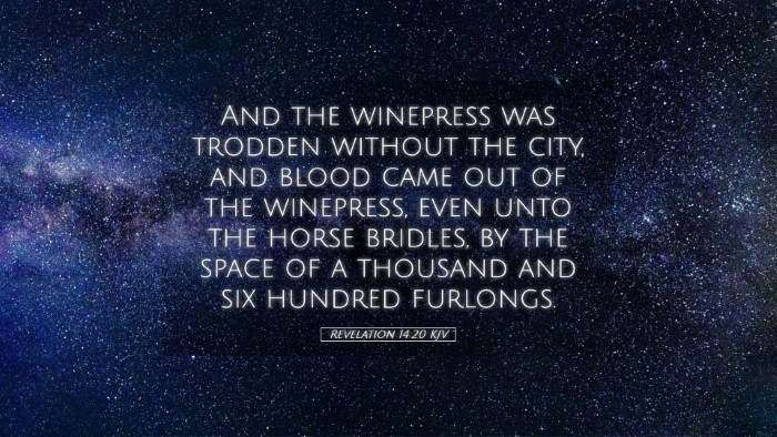 Picture 05 - Revelation 14:20 KJV Desktop Wallpaper - And the winepress was trodden without the city, - Desktop Bible Verse Wallpaper
