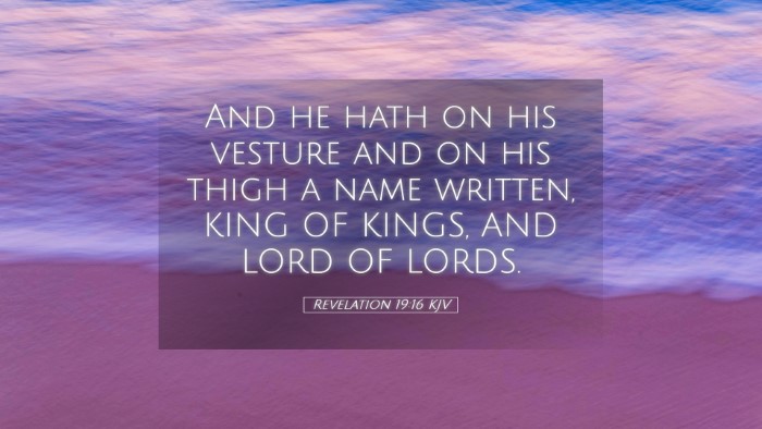 Picture 05 - Revelation 19:16 KJV Desktop Wallpaper - And he hath on his vesture and on his thigh a - Desktop Bible Verse Wallpaper