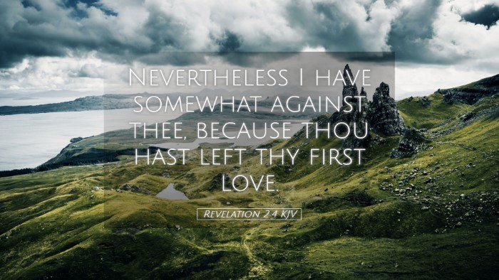 Picture 05 - Revelation 2:4 KJV Desktop Wallpaper - Nevertheless I have somewhat against thee, - Desktop Bible Verse Wallpaper