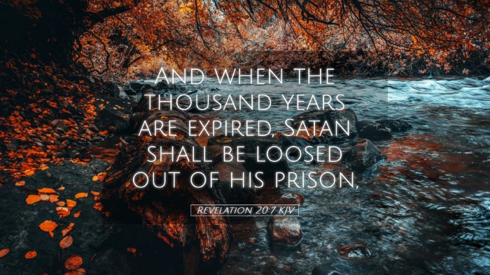 Picture 05 - Revelation 20:7 KJV Desktop Wallpaper - And when the thousand years are expired, Satan - Desktop Bible Verse Wallpaper