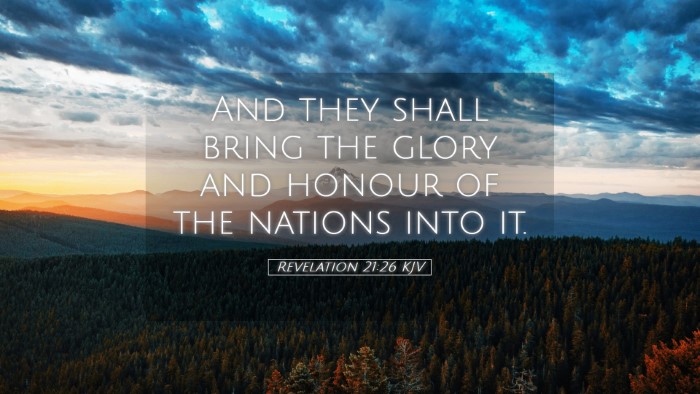 Picture 05 - Revelation 21:26 KJV Desktop Wallpaper - And they shall bring the glory and honour of the - Desktop Bible Verse Wallpaper