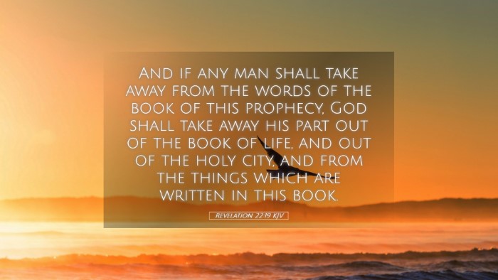 Picture 05 - Revelation 22:19 KJV Desktop Wallpaper - And if any man shall take away from the words of - Desktop Bible Verse Wallpaper