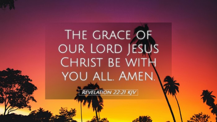 Picture 05 - Revelation 22:21 KJV Desktop Wallpaper - The grace of our Lord Jesus Christ be with you - Desktop Bible Verse Wallpaper