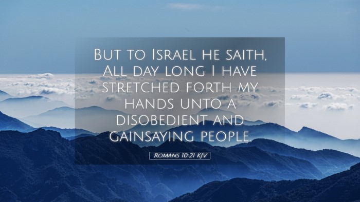 Picture 05 - Romans 10:21 KJV Desktop Wallpaper - But to Israel he saith, All day long I have - Desktop Bible Verse Wallpaper