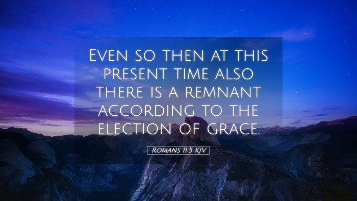 Picture 05 - Romans 11:5 KJV Desktop Wallpaper - Even so then at this present time also there is a - Desktop Bible Verse Wallpaper