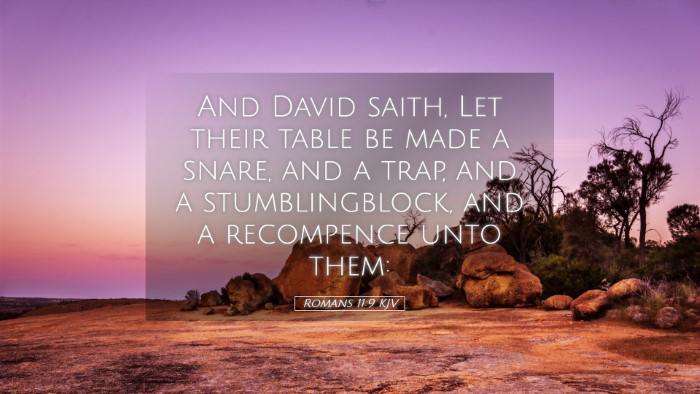 Picture 05 - Romans 11:9 KJV Desktop Wallpaper - And David saith, Let their table be made a snare, - Desktop Bible Verse Wallpaper