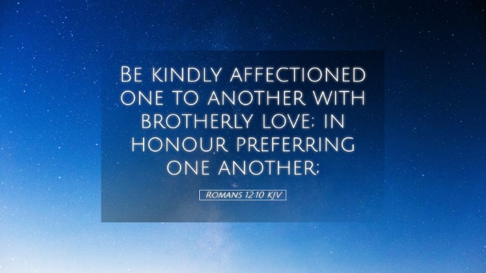 Picture 05 - Romans 12:10 KJV Desktop Wallpaper - Be kindly affectioned one to another with - Desktop Bible Verse Wallpaper