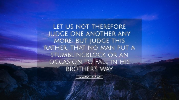 Picture 05 - Romans 14:13 KJV Desktop Wallpaper - Let us not therefore judge one another any more: - Desktop Bible Verse Wallpaper