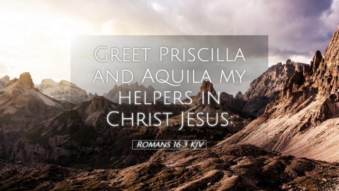 Picture 05 - Romans 16:3 KJV Desktop Wallpaper - Greet Priscilla and Aquila my helpers in Christ - Desktop Bible Verse Wallpaper