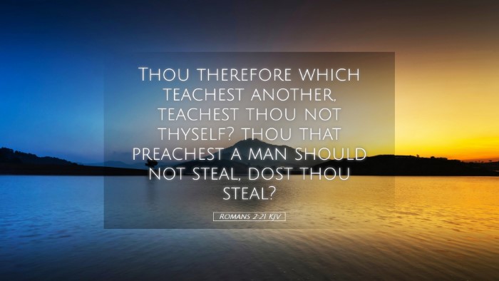 Picture 05 - Romans 2:21 KJV Desktop Wallpaper - Thou therefore which teachest another, teachest - Desktop Bible Verse Wallpaper