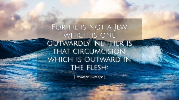 Picture 05 - Romans 2:28 KJV Desktop Wallpaper - For he is not a Jew, which is one outwardly; - Desktop Bible Verse Wallpaper