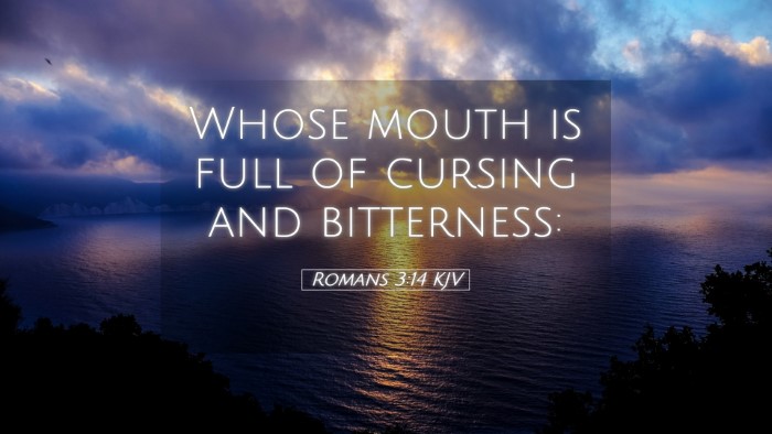 Picture 05 - Romans 3:14 KJV Desktop Wallpaper - Whose mouth is full of cursing and - Desktop Bible Verse Wallpaper