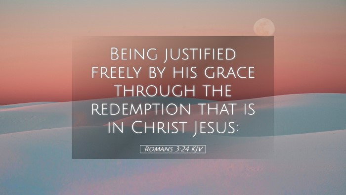 Picture 05 - Romans 3:24 KJV Desktop Wallpaper - Being justified freely by his grace through the - Desktop Bible Verse Wallpaper