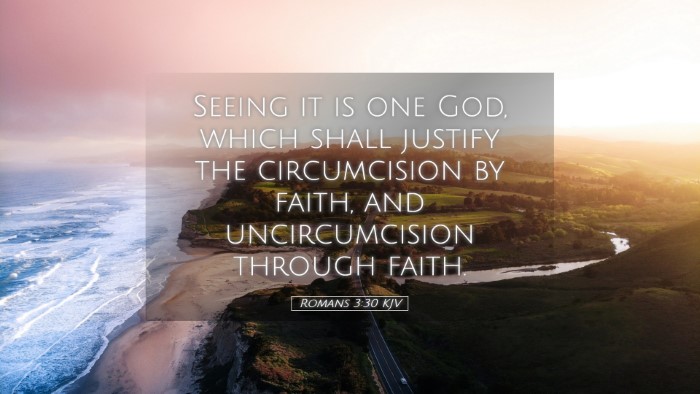 Picture 05 - Romans 3:30 KJV Desktop Wallpaper - Seeing it is one God, which shall justify the - Desktop Bible Verse Wallpaper