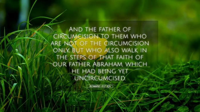 Picture 05 - Romans 4:12 KJV Desktop Wallpaper - And the father of circumcision to them who are - Desktop Bible Verse Wallpaper