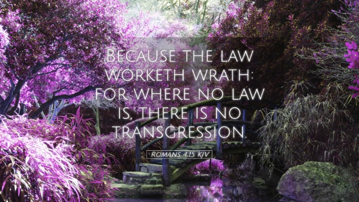 Picture 05 - Romans 4:15 KJV Desktop Wallpaper - Because the law worketh wrath: for where no law - Desktop Bible Verse Wallpaper