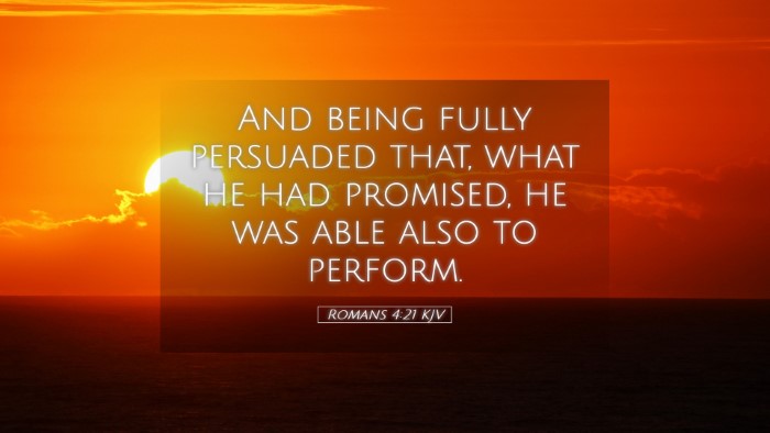Picture 05 - Romans 4:21 KJV Desktop Wallpaper - And being fully persuaded that, what he had - Desktop Bible Verse Wallpaper