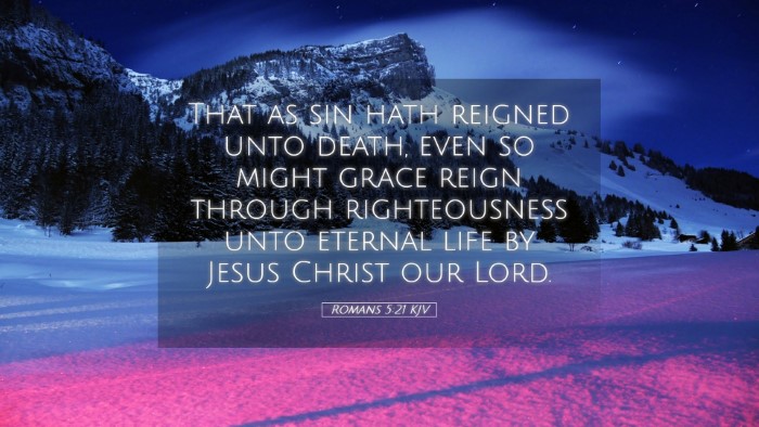 Picture 05 - Romans 5:21 KJV Desktop Wallpaper - That as sin hath reigned unto death, even so - Desktop Bible Verse Wallpaper