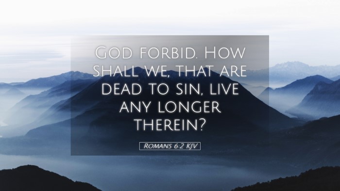 Picture 05 - Romans 6:2 KJV Desktop Wallpaper - God forbid. How shall we, that are dead to sin, - Desktop Bible Verse Wallpaper