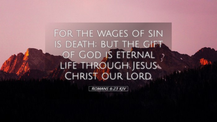 Picture 05 - Romans 6:23 KJV Desktop Wallpaper - For the wages of sin is death; but the gift of - Desktop Bible Verse Wallpaper