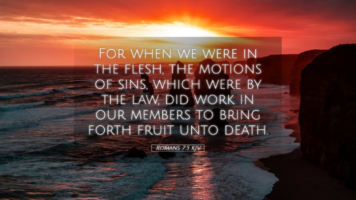 Picture 05 - Romans 7:5 KJV Desktop Wallpaper - For when we were in the flesh, the motions of - Desktop Bible Verse Wallpaper