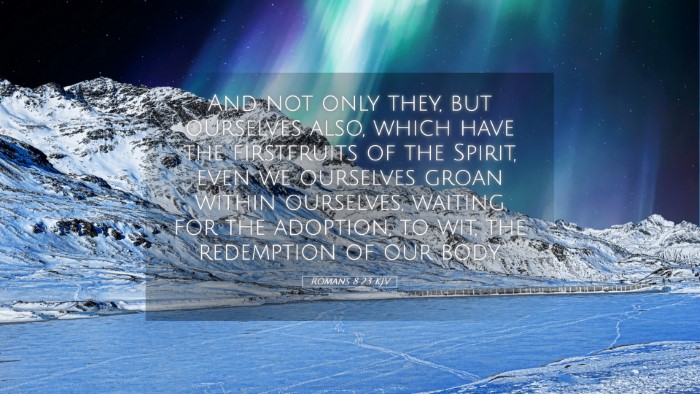 Picture 05 - Romans 8:23 KJV Desktop Wallpaper - And not only they, but ourselves also, which have - Desktop Bible Verse Wallpaper