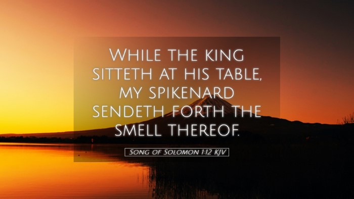Picture 05 - Song of Solomon 1:12 KJV Desktop Wallpaper - While the king sitteth at his table, my spikenard - Desktop Bible Verse Wallpaper